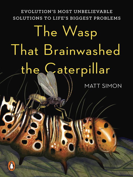 Title details for The Wasp That Brainwashed the Caterpillar by Matt Simon - Wait list